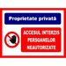 Placuta pentru proprietatea privata accesul interzis persoanelor neautorizate